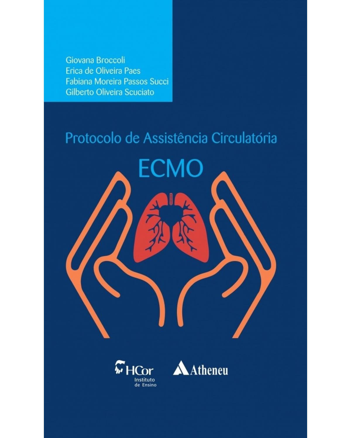 Protocolo de assistência circulatória - ECMO - 1ª Edição | 2017