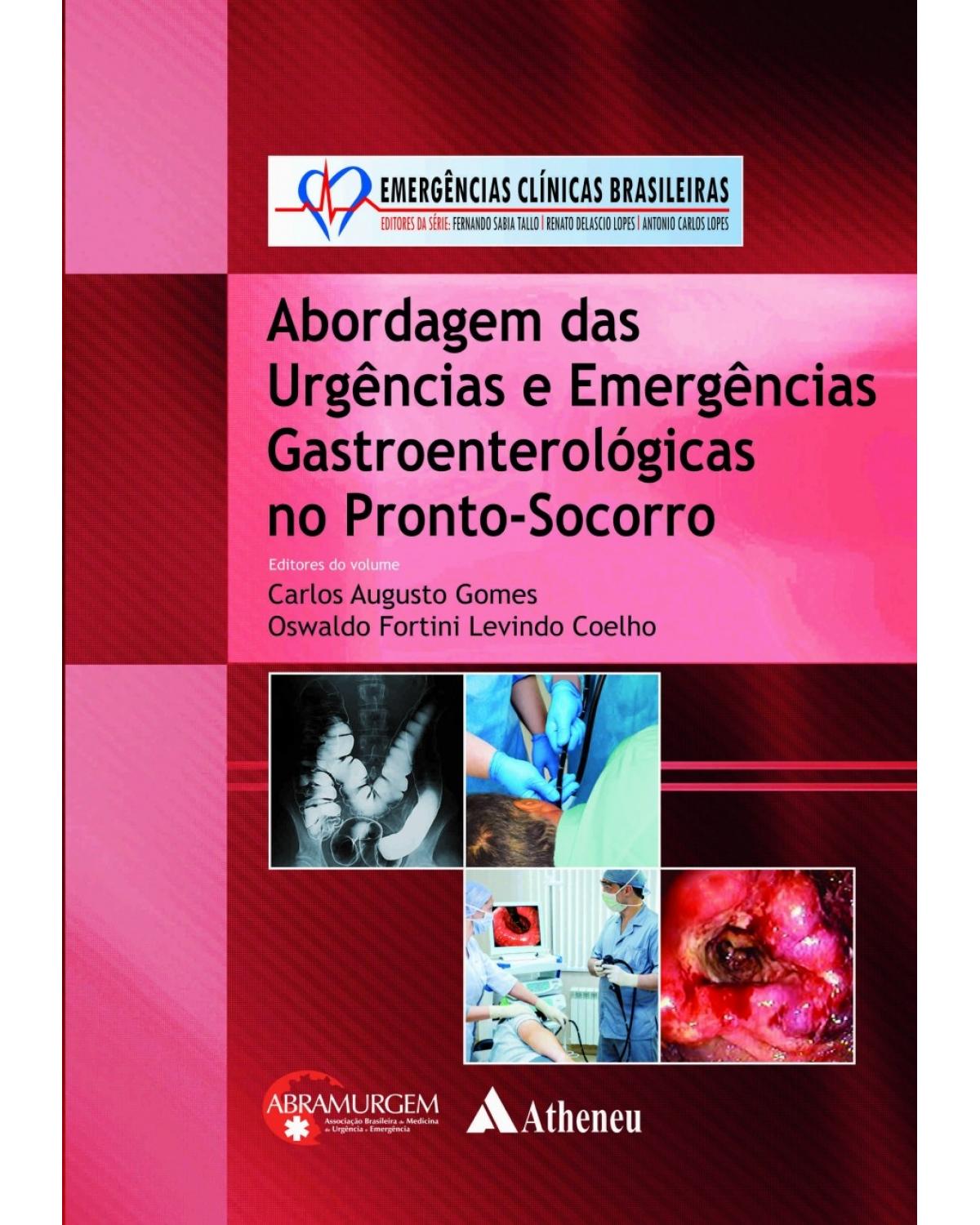 Abordagem das urgências e emergências gastroenterológicas no pronto-socorro - 1ª Edição | 2017