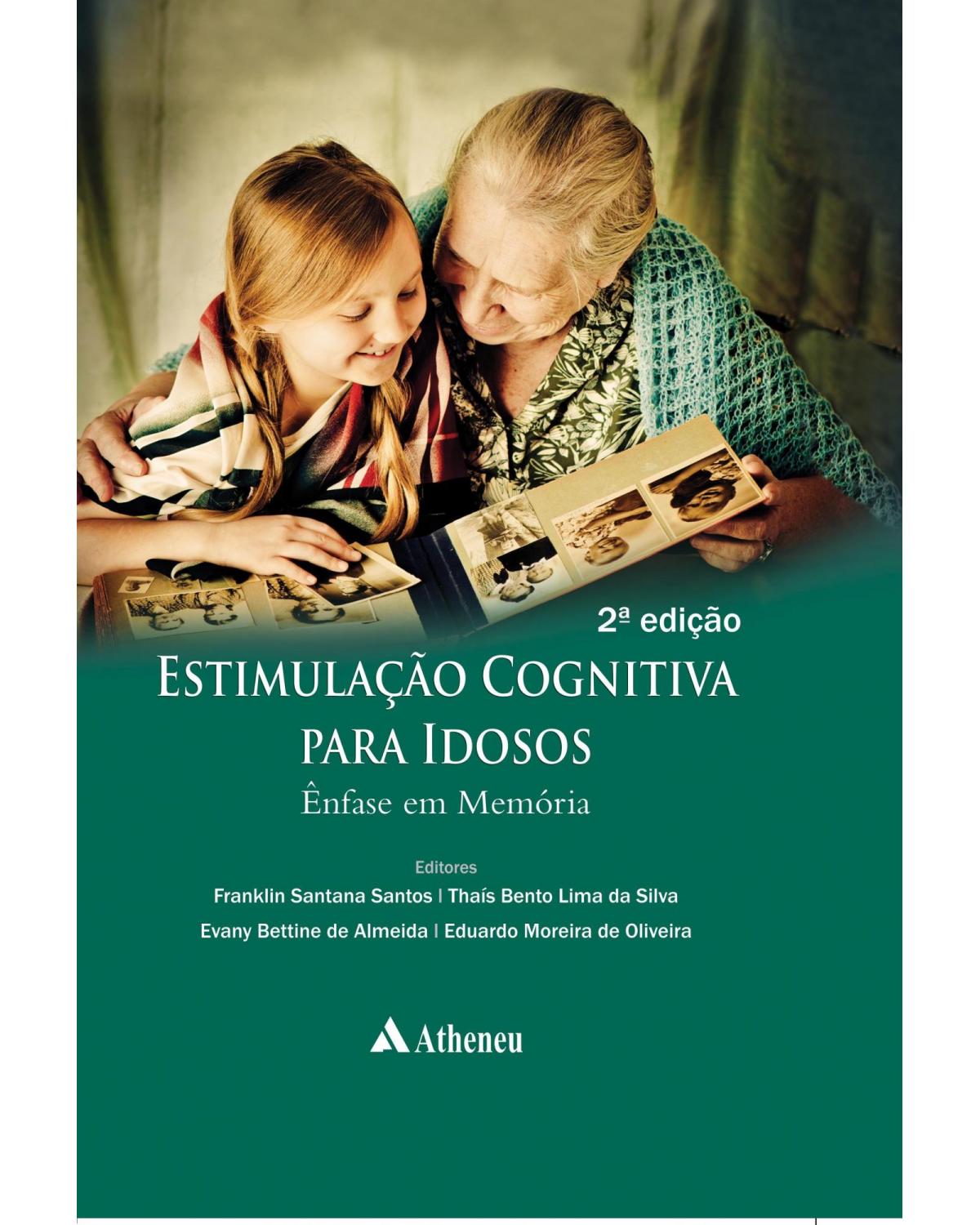 Estimulação cognitiva para idosos - 2ª Edição | 2017