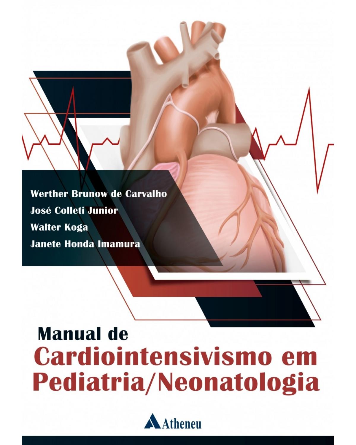 Manual de cardiointensivismo em pediatria/neonatologia - 1ª Edição | 2017