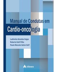 Manual de condutas em cardio-oncologia - 1ª Edição | 2017