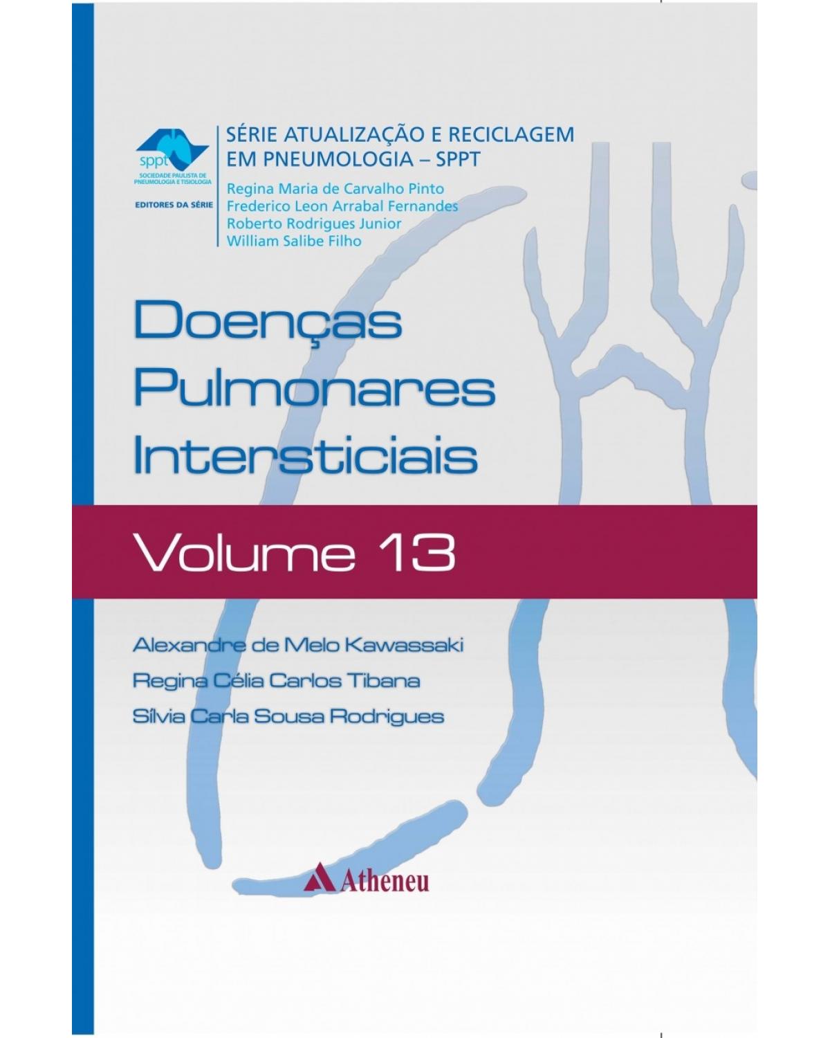 Doenças pulmonares intersticiais - Volume 13:  - 1ª Edição | 2017
