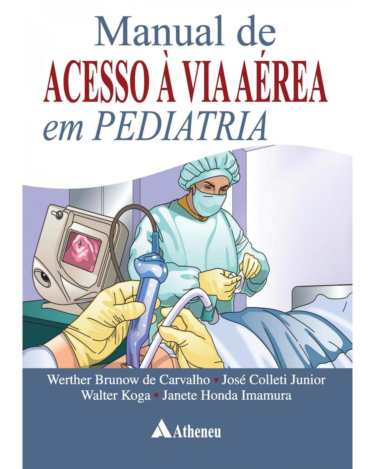 Manual de acesso à via aérea em pediatria - 1ª Edição | 2018
