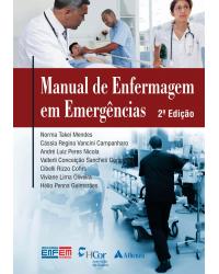 Manual de enfermagem em emergências - 2ª Edição | 2018