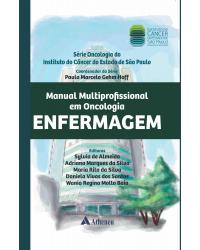 Manual multiprofissional em oncologia - enfermagem - 1ª Edição | 2018