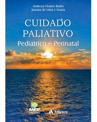 Cuidado paliativo pediátrico e perinatal - 1ª Edição | 2018
