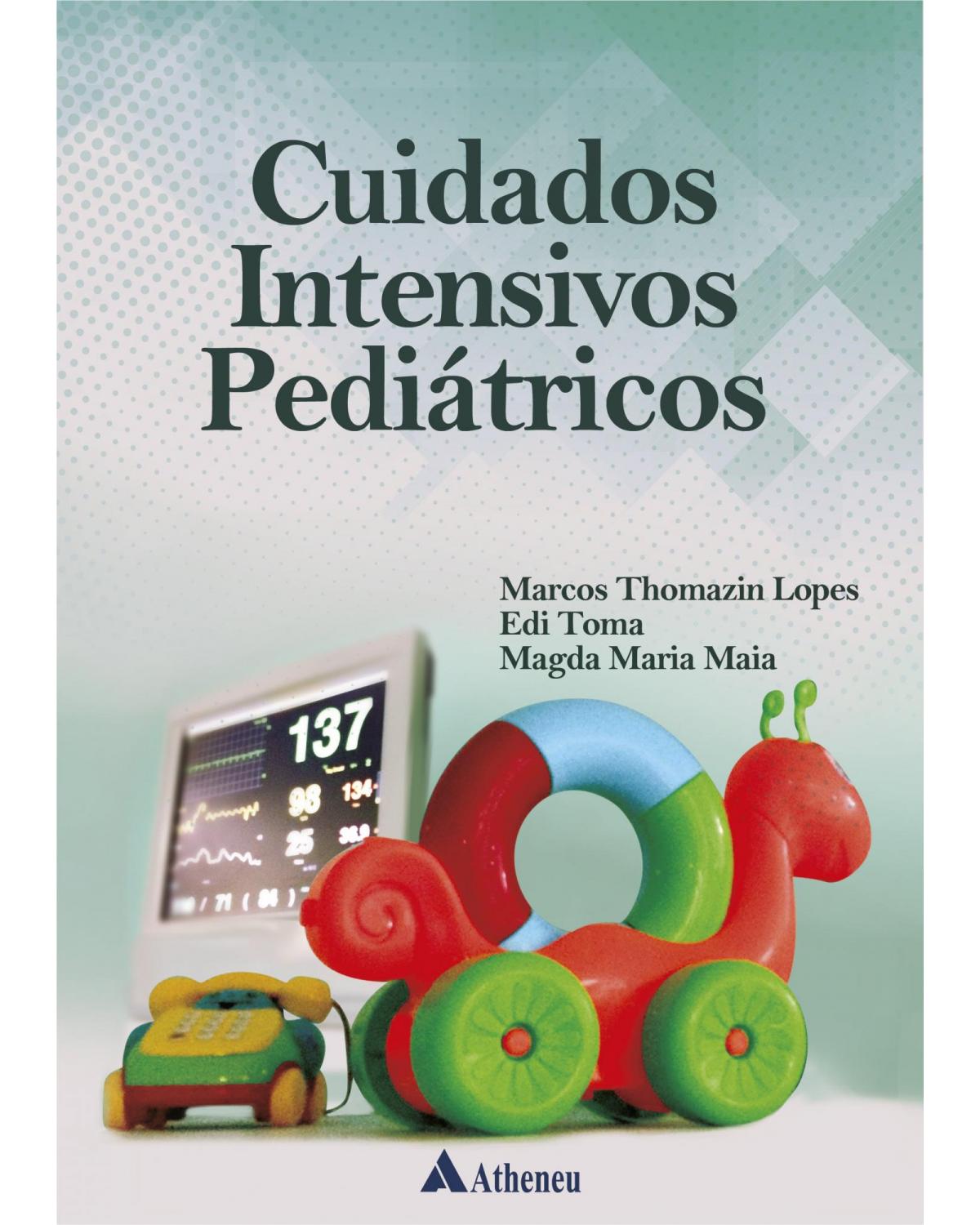 Cuidados intensivos pediátricos - 1ª Edição | 2019