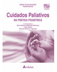 Cuidados paliativos na prática pediátrica - 1ª Edição | 2019