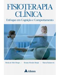 Fisioterapia clínica - enfoque em cognição e comportamento - 1ª Edição | 2019