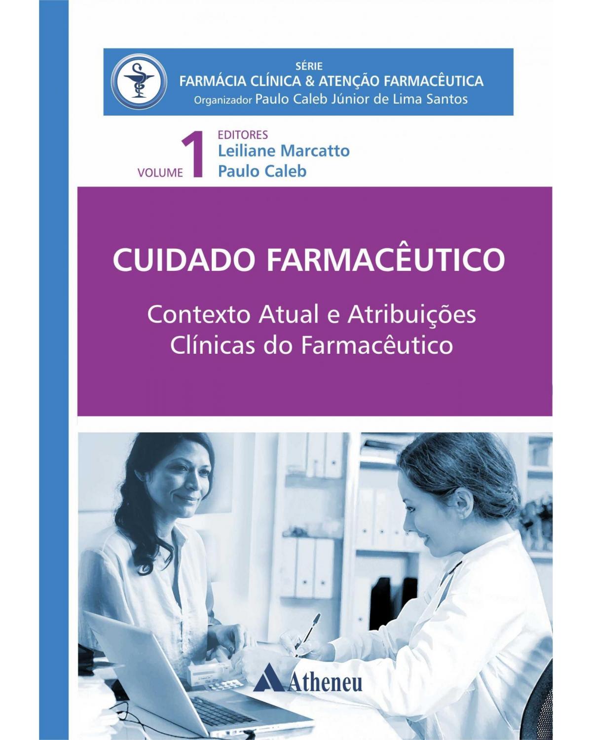 Cuidado farmacêutico - contexto atual e atribuições clínicas do farmacêutico - 1ª Edição | 2019