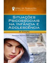 Situações psicossociais na infância e adolescência - 2ª Edição | 2019