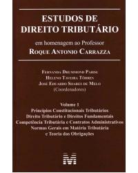 Estudos de direito tributário: Em homenagem ao professor Roque Antonio Carrazza - 1ª Edição