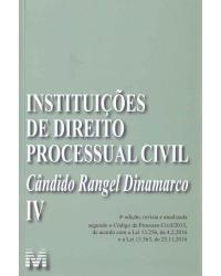 Instituições de direito processual civil - Volume IV - 4ª Edição