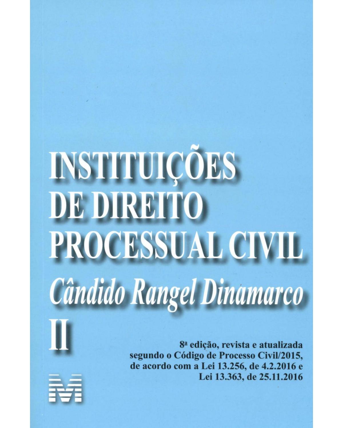 Instituições de direito processual civil - Volume II - 8ª Edição