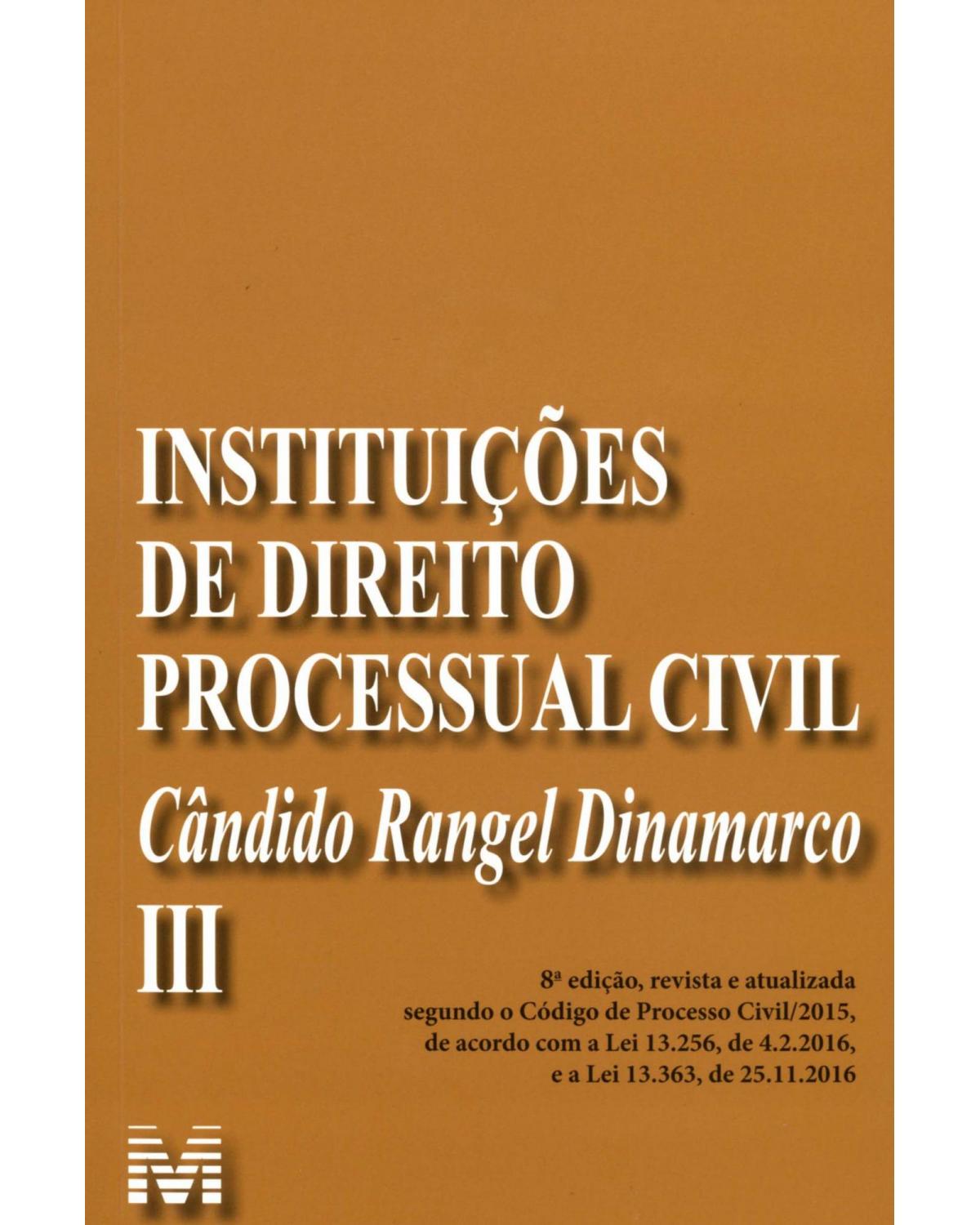 Instituições de direito processual civil - Volume III - 8ª Edição