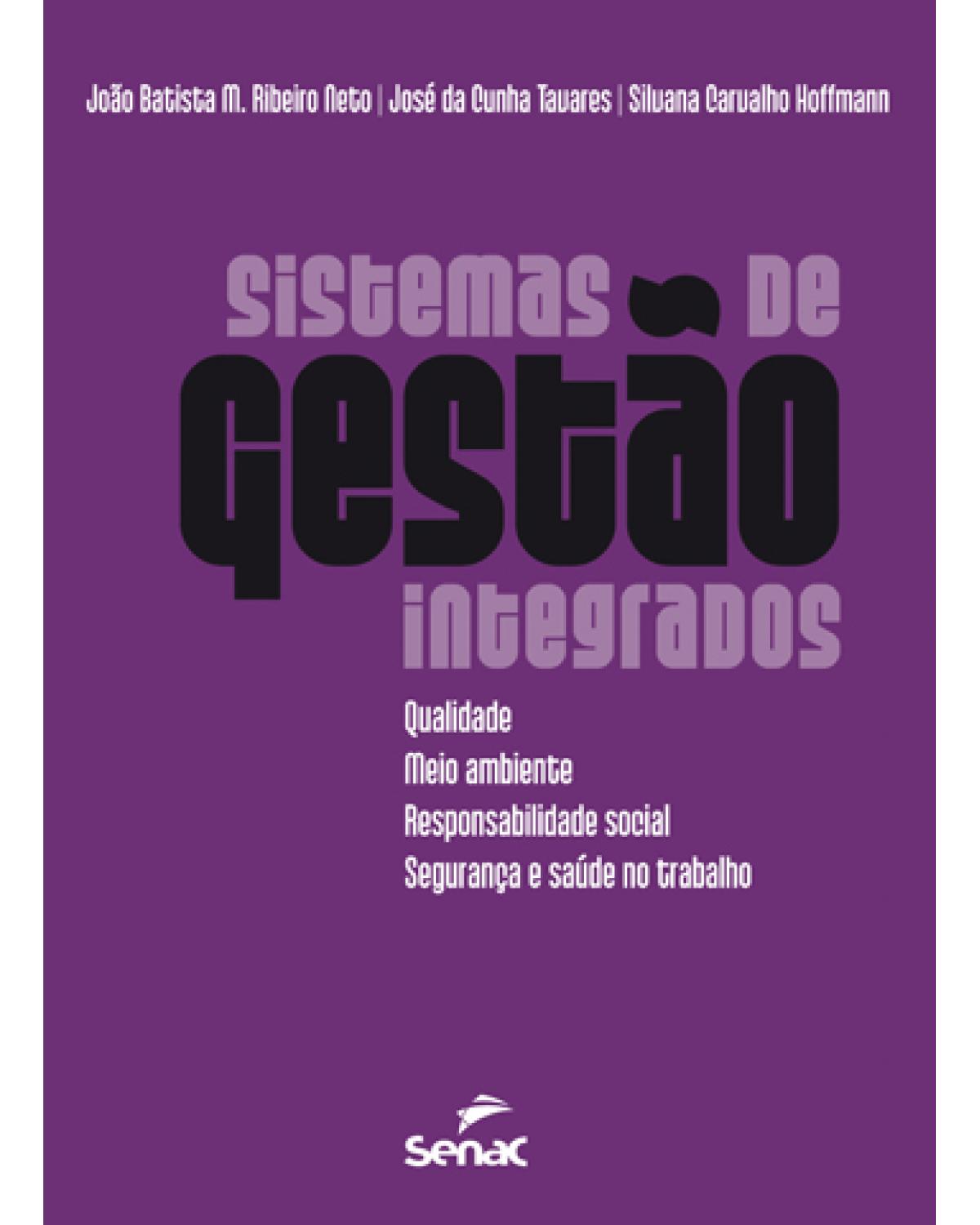 Sistema de gestão integrados: Qualidade, meio ambiente, responsabilidade social, segurança e saúde no trabalho - 5ª Edição
