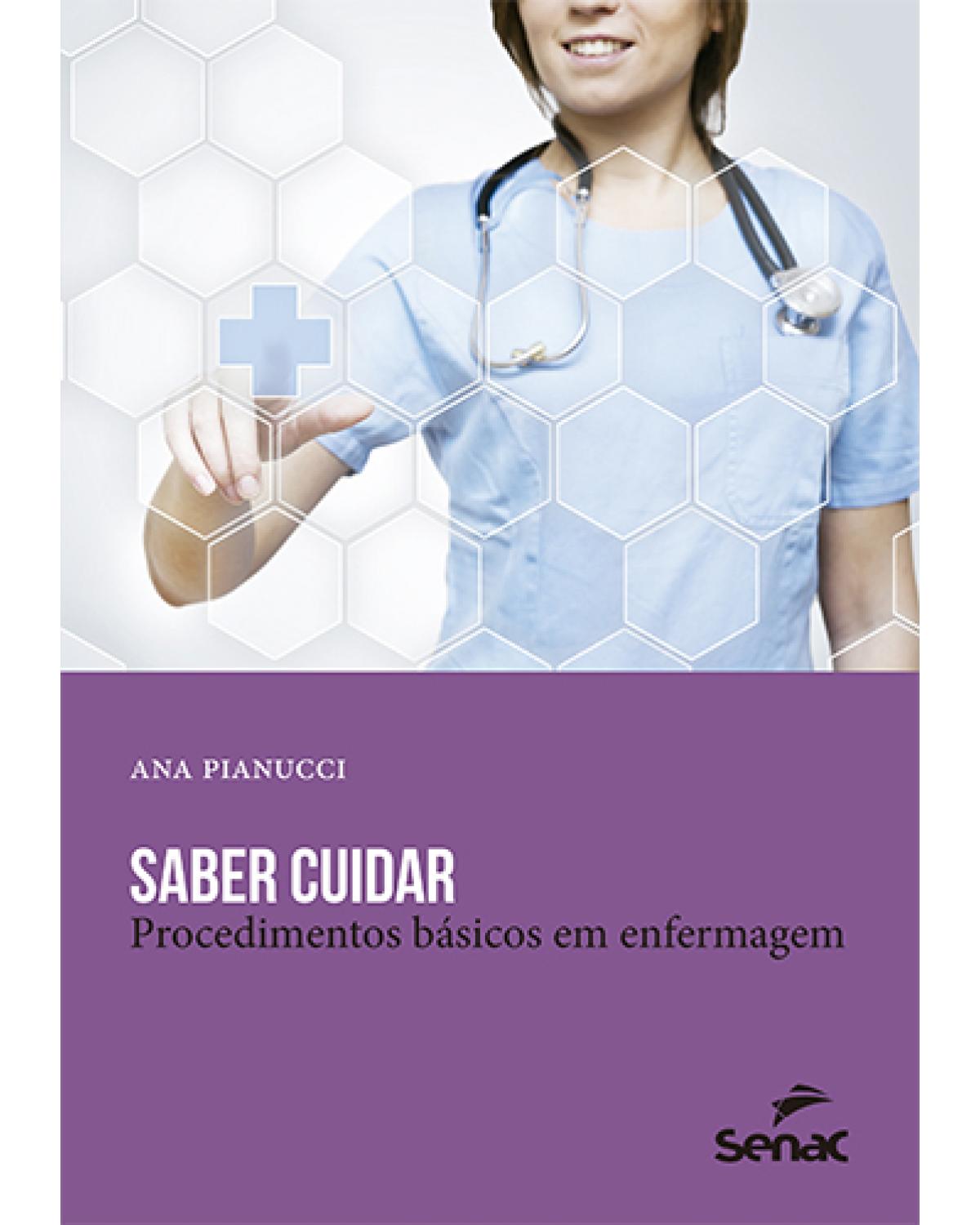 Saber cuidar: Procedimentos básicos em enfermagem - 17ª Edição
