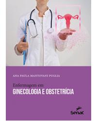 Enfermagem em ginecologia e obstetrícia - 1ª Edição