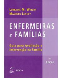 Enfermeiras e famílias - Guia para avaliação e intervenção na família - 5ª Edição | 2012