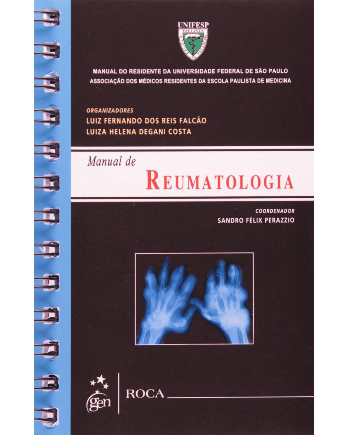 Manual de reumatologia - Manual do residente da Universidade Federal de São Paulo (UNIFESP) - 1ª Edição | 2012