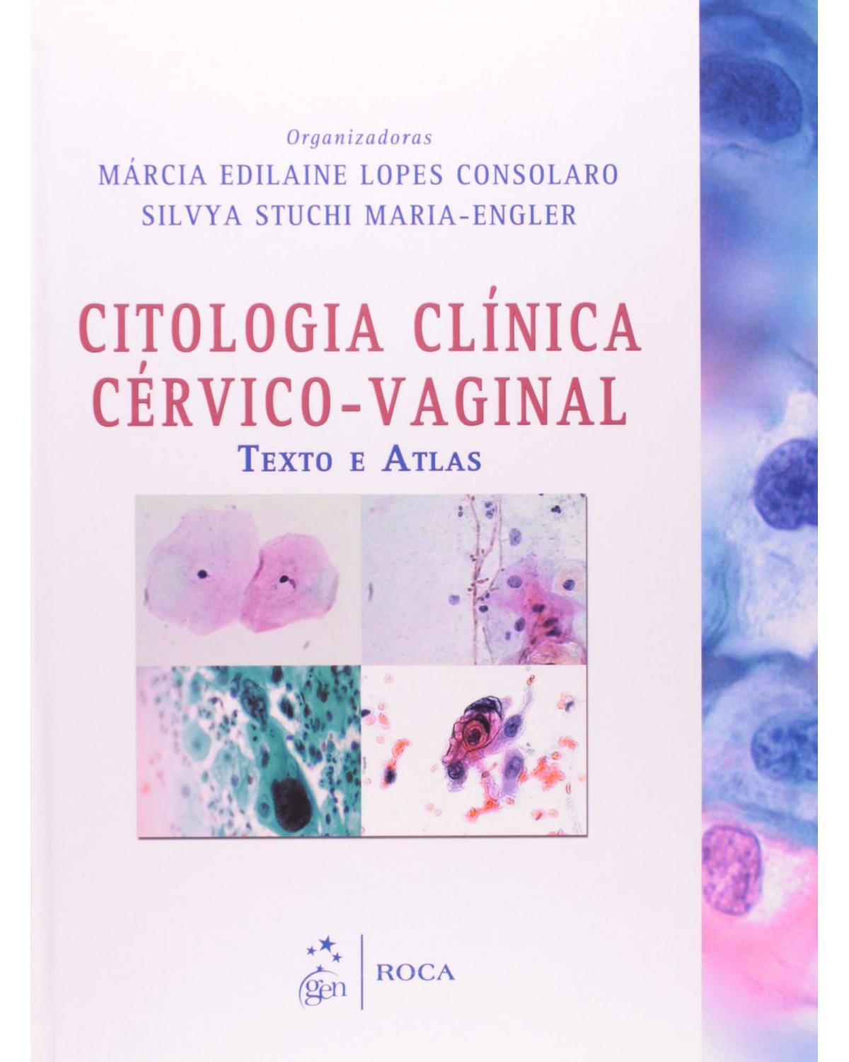 Citologia clínica cérvico-vaginal - Texto e atlas - 1ª Edição | 2012