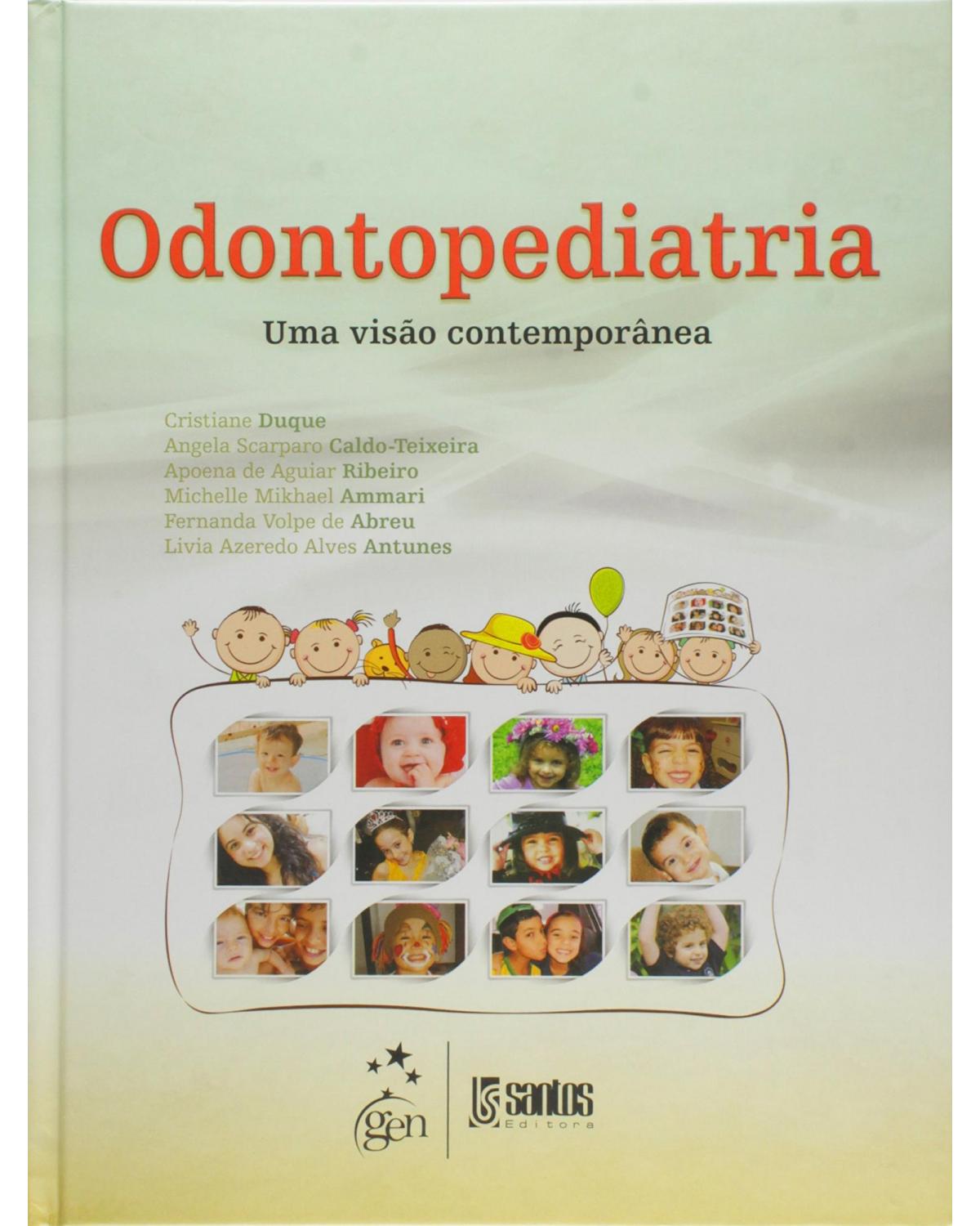 Odontopediatria - Uma visão contemporânea - 1ª Edição | 2013