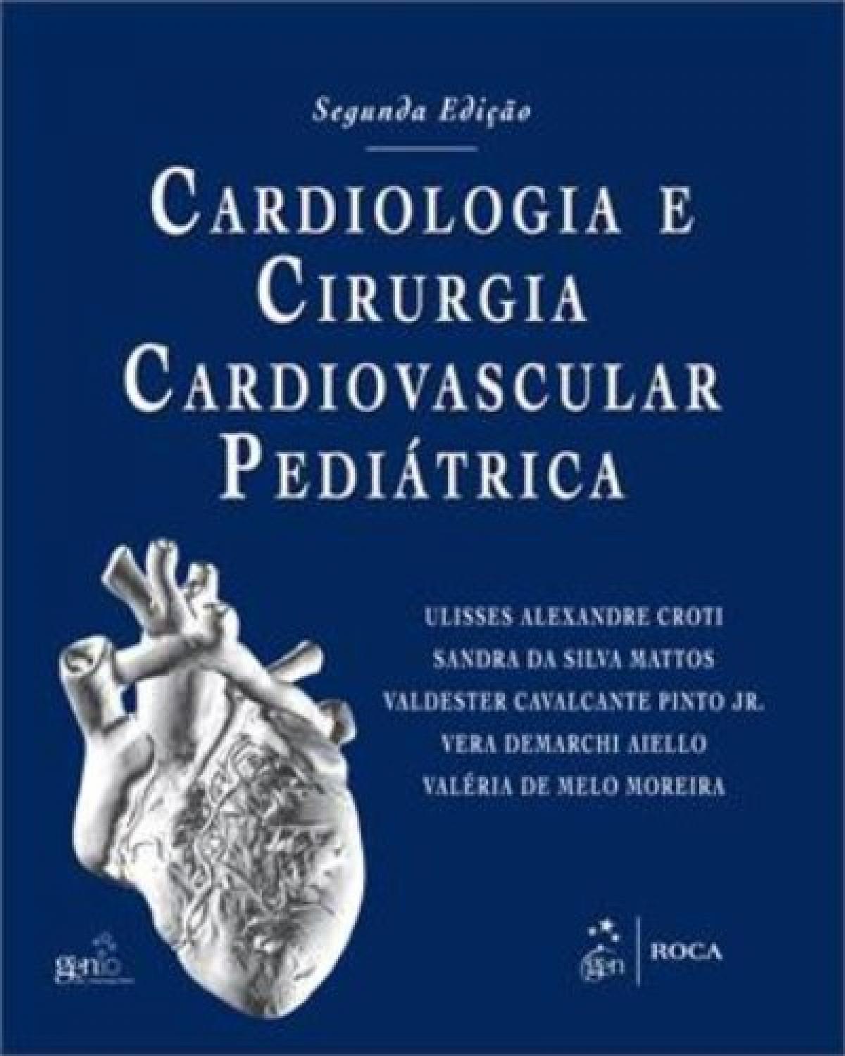 Cardiologia e cirurgia cardiovascular pediátrica - 2ª Edição | 2013