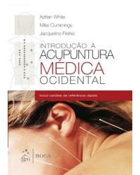 Introdução à acupuntura médica ocidental - 1ª Edição | 2013
