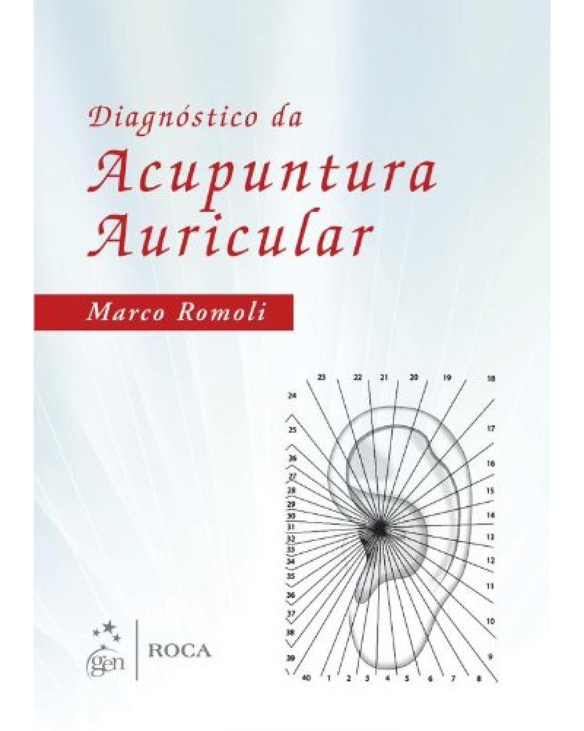 Diagnóstico da acupuntura auricular - 1ª Edição | 2013