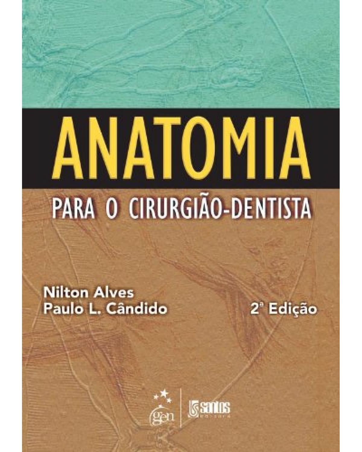 Anatomia para o cirurgião-dentista - 2ª Edição | 2013