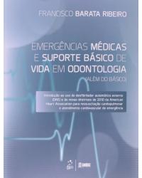 Emergências médicas e suporte básico de vida em odontologia - Além do básico - 1ª Edição | 2014