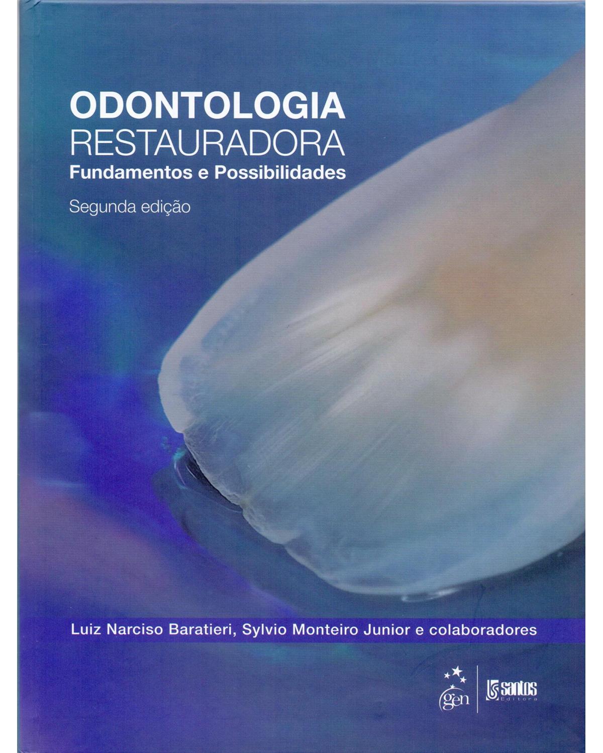 Odontologia restauradora - Fundamentos e possibilidades - 2ª Edição | 2015