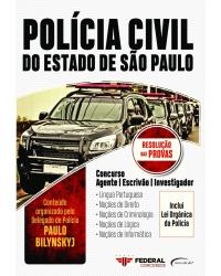 Polícia Civil do Estado de São Paulo - Concurso - Agente, escrivão, investigador - 1ª Edição