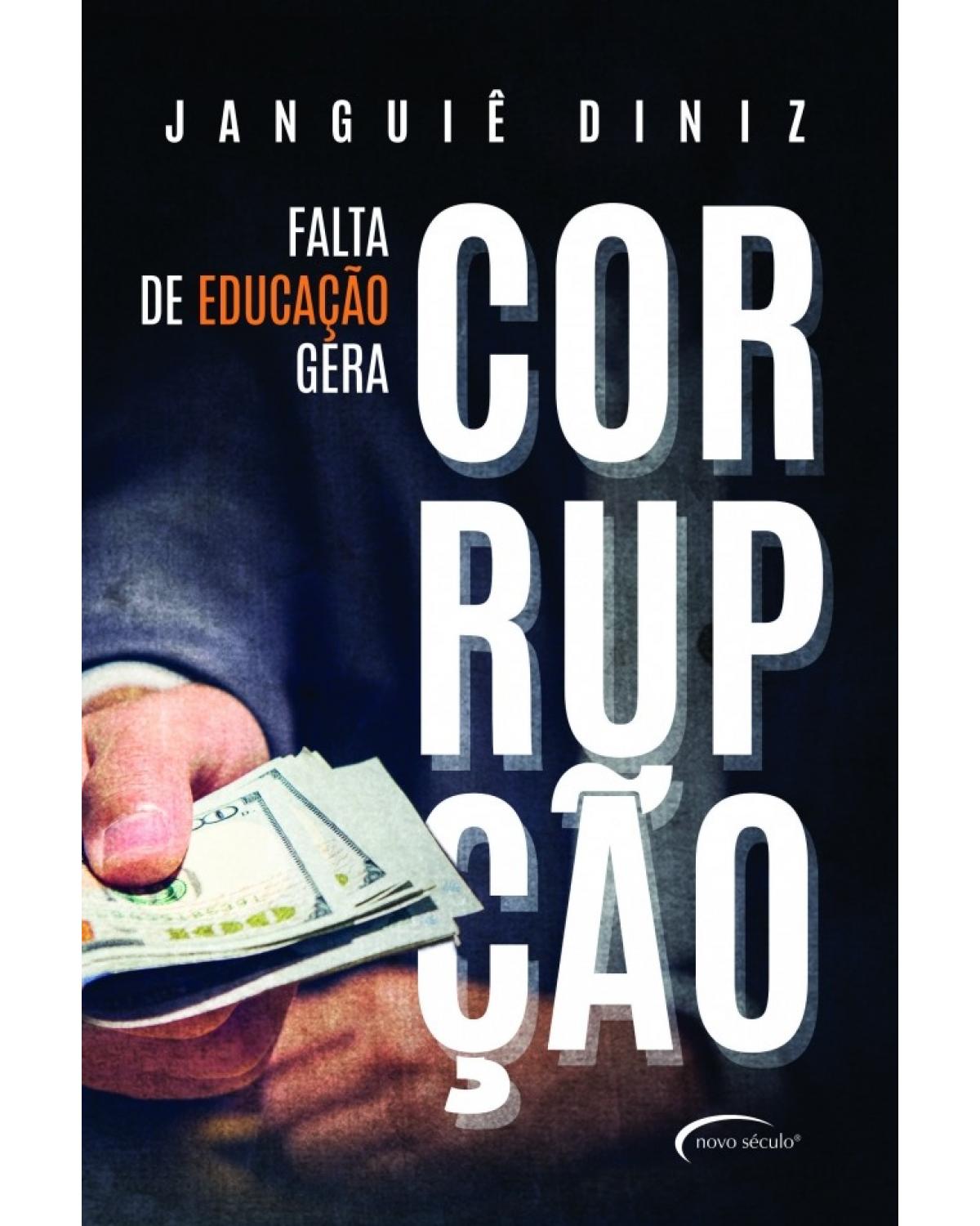 Falta de educação gera corrupção - 1ª Edição