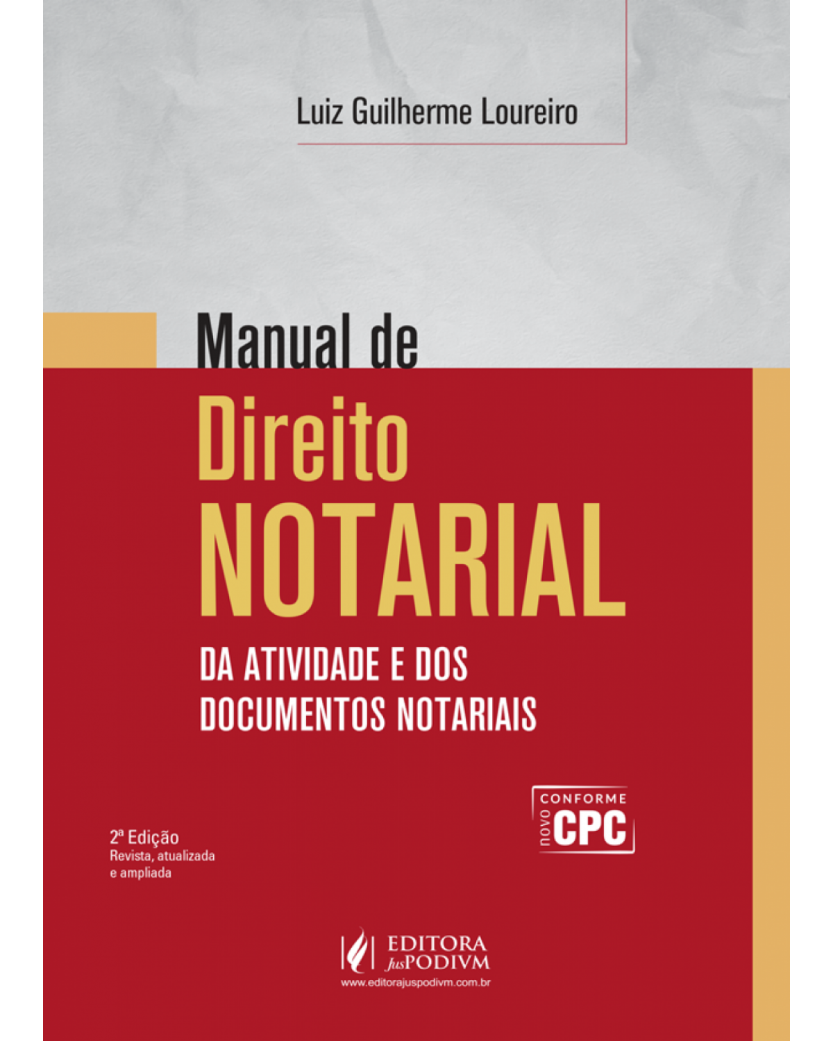 Manual de direito notarial - Da atividade e dos documentos notariais - 2ª Edição | 2017