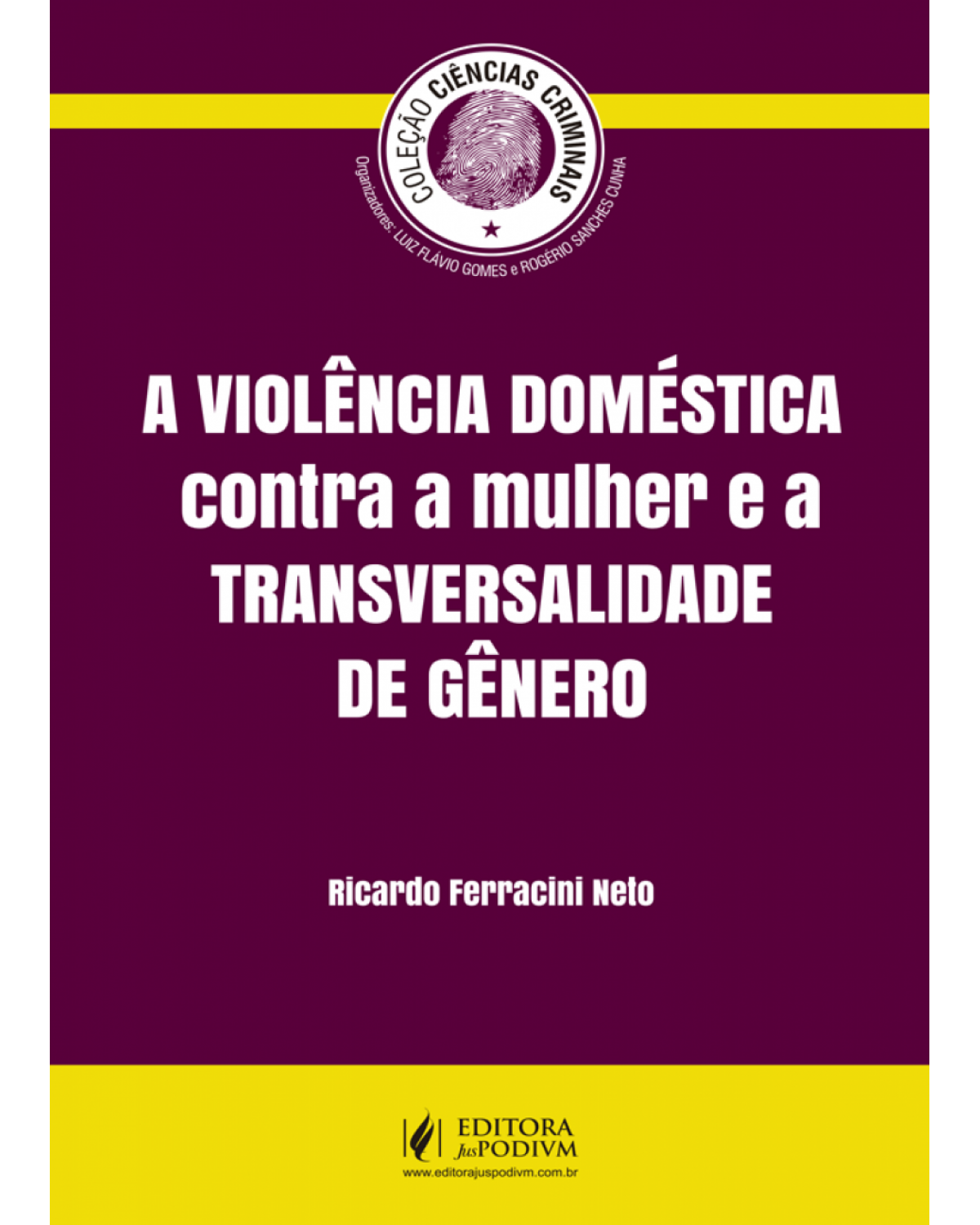 A violência doméstica contra a mulher e a transversalidade de gênero - 1ª Edição | 2018