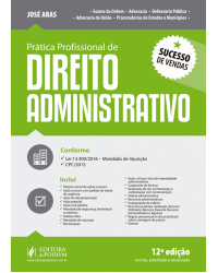 Prática profissional de direito administrativo - 12ª Edição | 2017