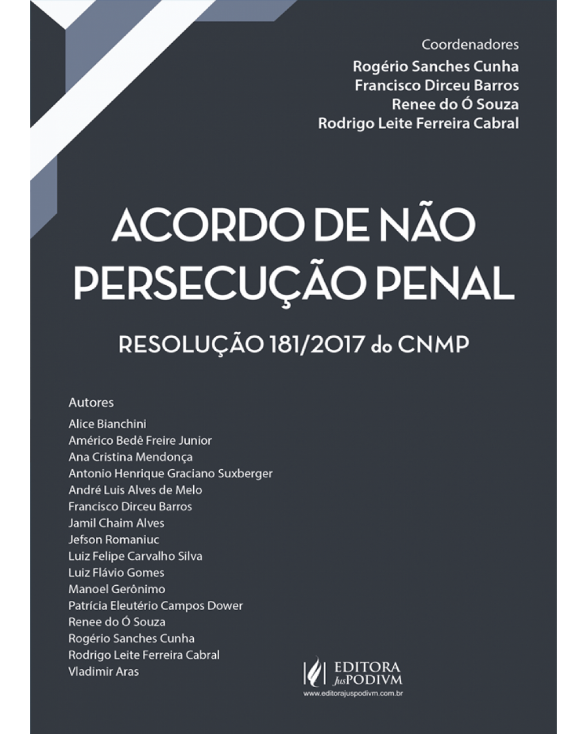 Acordo de não persecução penal - resolução 181/2017 do CNMP - 1ª Edição | 2018