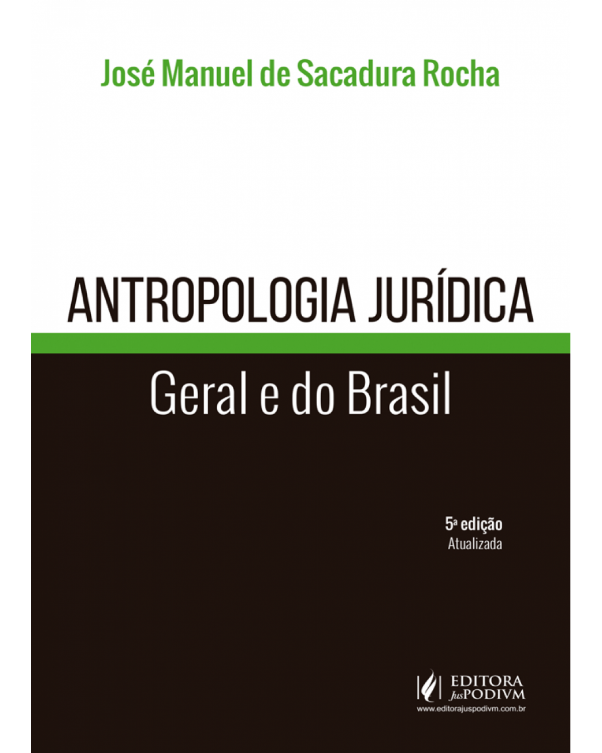 Antropologia jurídica - geral e do Brasil - 5ª Edição | 2018