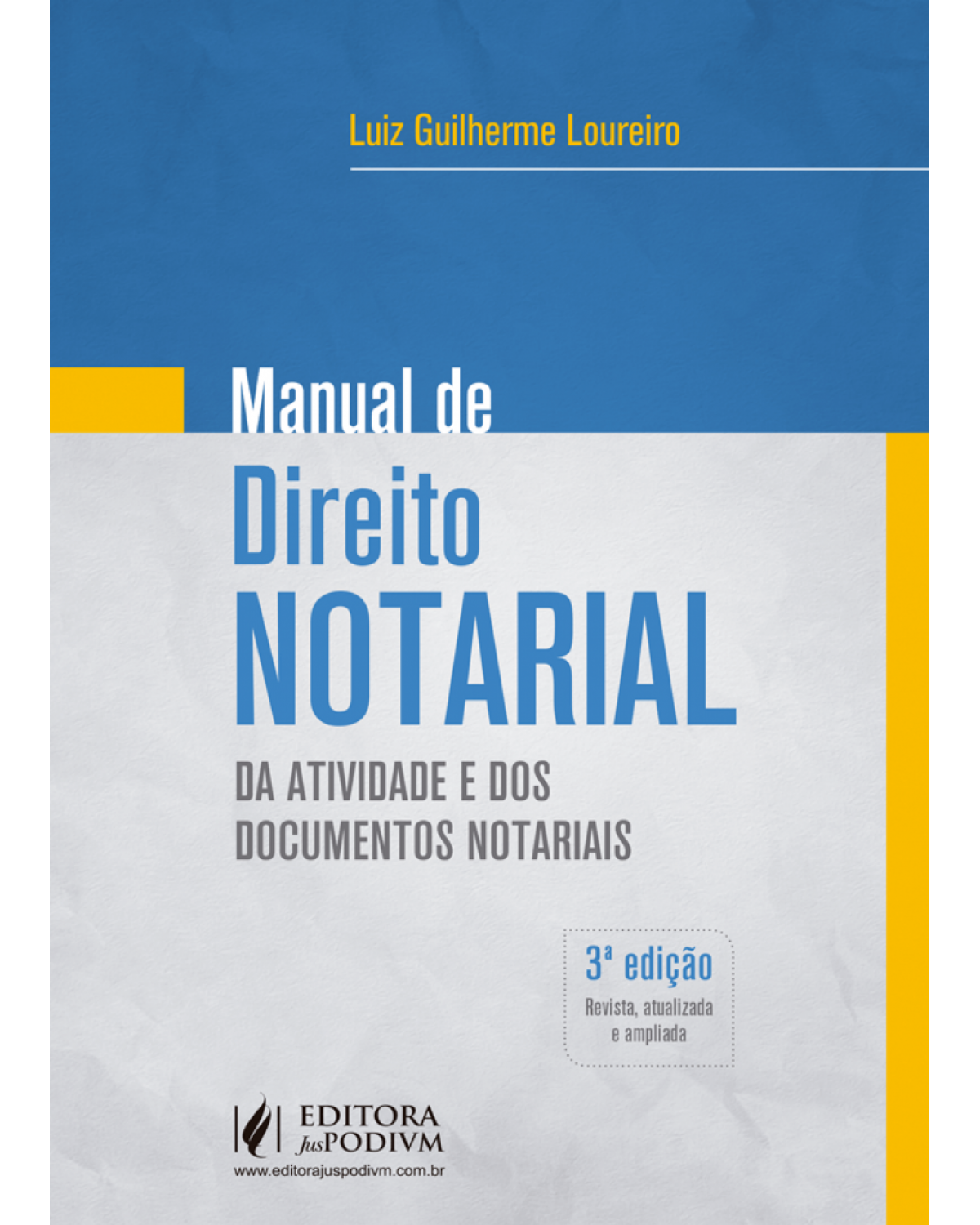 Manual de Direito notarial - da atividade e dos documentos notariais - 3ª Edição | 2018