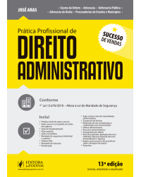 Prática profissional de direito administrativo - 13ª Edição | 2018