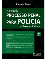 Manual de processo penal para polícia - teoria e prática - 3ª Edição | 2018