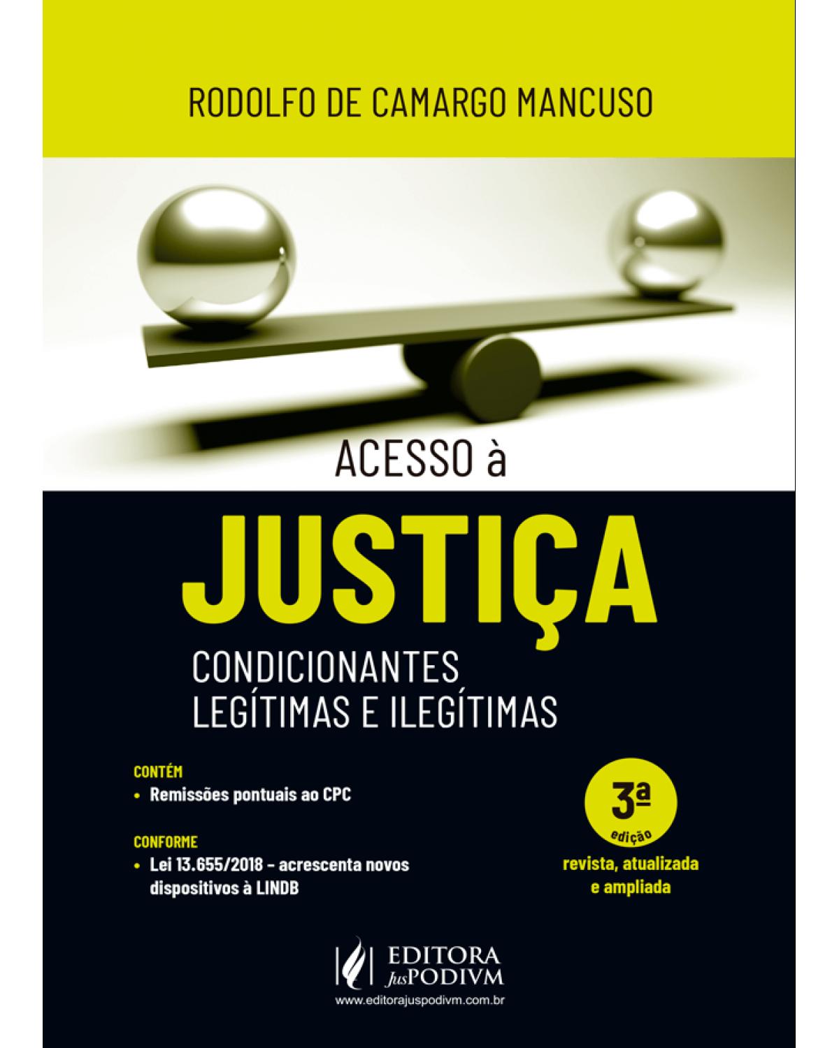Acesso à justiça - condicionantes legítimas e ilegítimas - 3ª Edição | 2019