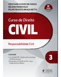 Curso de direito civil - Volume 3: responsabilidade civil - 6ª Edição | 2019
