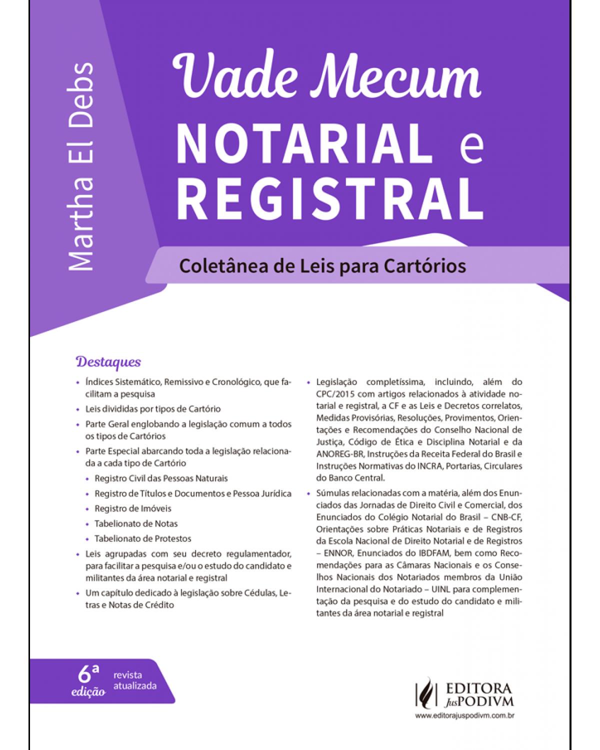 Vade mecum notarial e registral - coletânea de leis para cartórios - 6ª Edição | 2019