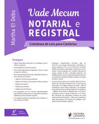 Vade mecum notarial e registral - coletânea de leis para cartórios - 6ª Edição | 2019