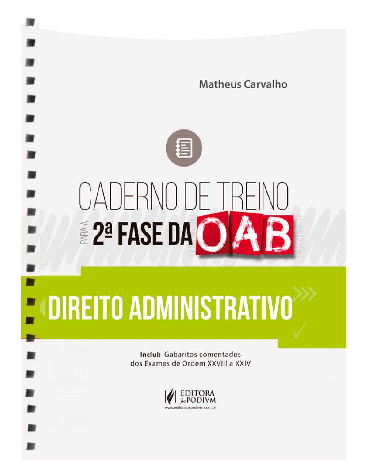 Caderno de treino para a 2ª fase da OAB - direito administrativo - 1ª Edição | 2019