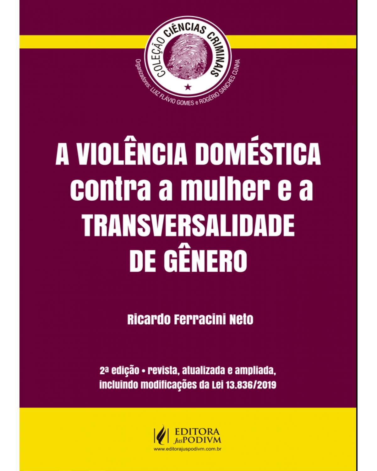 A violência doméstica contra a mulher e a transversalidade de gênero - 2ª Edição | 2019