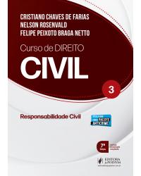 Curso de direito civil - Volume 3: responsabilidade civil - 7ª Edição | 2020