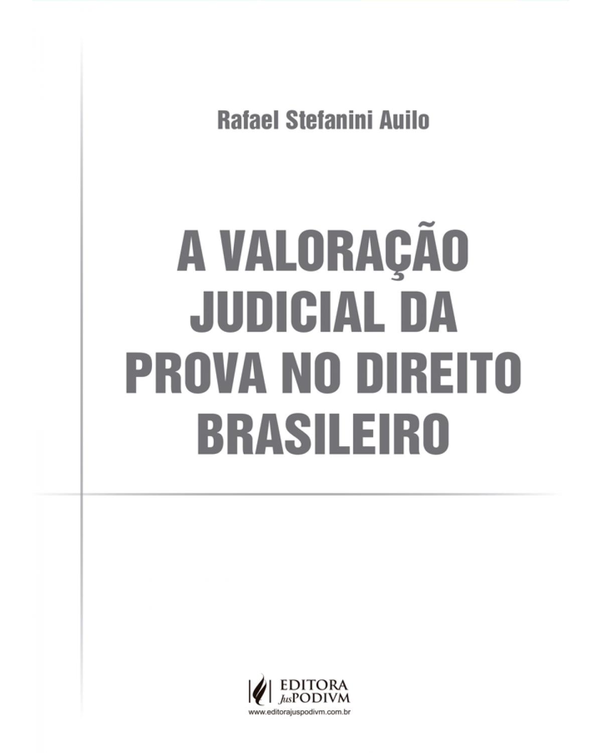 A valoração judicial da prova no direito brasileiro - 1ª Edição | 2021